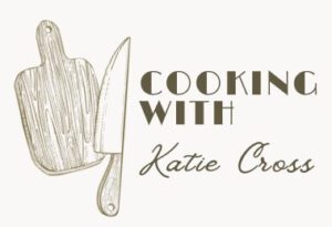 Cooking with Katie Cross | Southern - Style Goodness!